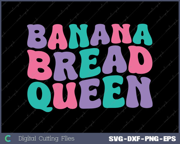 Banana Bread Queen Retro Vintage Groovy Banana 