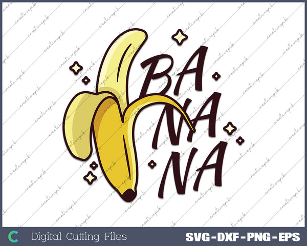 Banana Funny Banana Fruit SVG PNG Cutting Printable Files