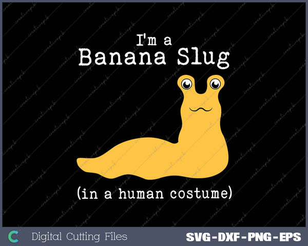 Banana Slug Costume I'm In A Human Costume Funny Halloween