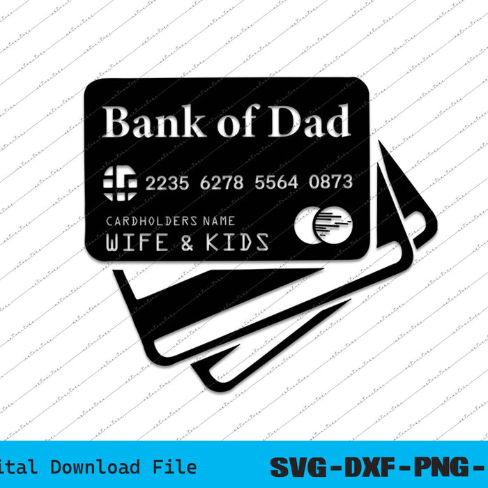 Bank of Dad Father's Day SVG PNG Cutting Printable Files