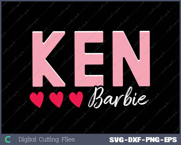 Barbie Valentines Ken Love SVG PNG Cutting Printable Files