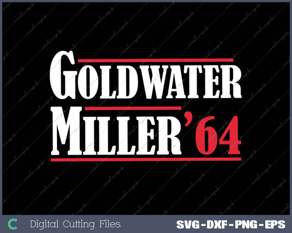 Barry Goldwater Miller 1964 Presidential Election SVG PNG Cutting Printable Files