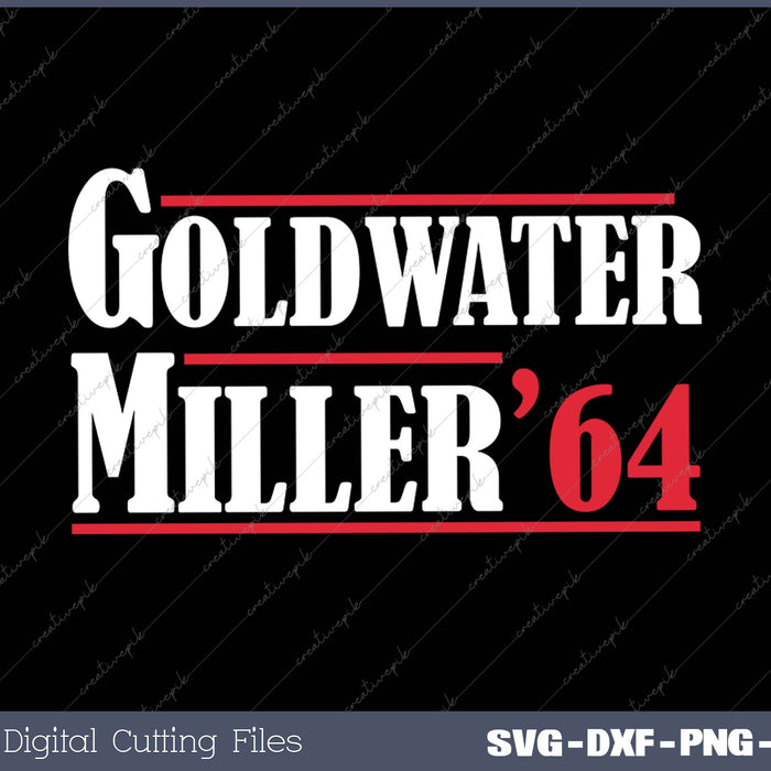 Barry Goldwater Miller 1964 Presidential Election SVG PNG Cutting Printable Files