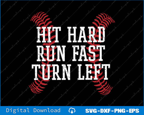 Baseball Hit Hard Run Fast Turn Left SVG PNG Cutting Printable Files