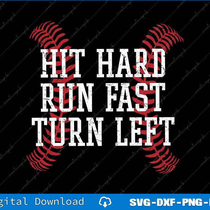 Baseball Hit Hard Run Fast Turn Left SVG PNG Cutting Printable Files