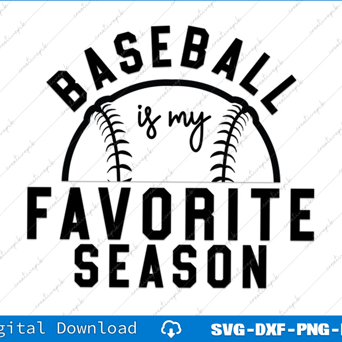 Baseball Is My Favorite Season For And Hoodies, Baseball Mom SVG File