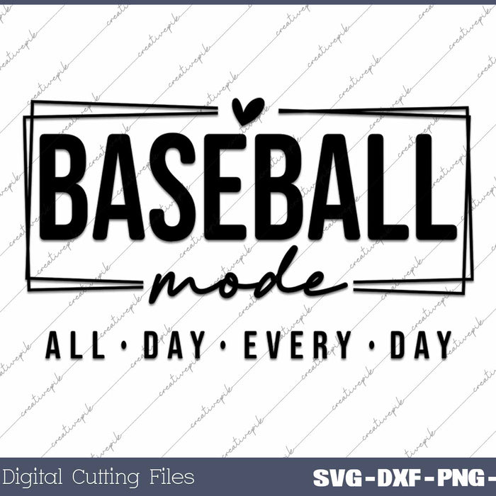 Baseball Mode All Day Every Day SVG PNG Cutting Printable Files