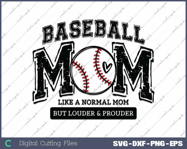 Baseball Mom Distressed Loud And Proud Baseball Mom SVG PNG Cutting Printable Files