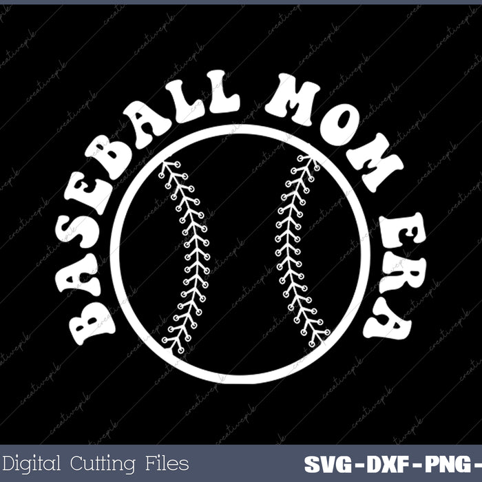 Baseball Mom Era SVG PNG Cutting Printable Files