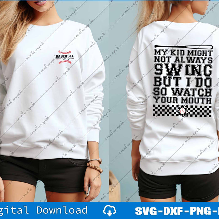 Baseball Mom Life, My Kid Might Not Always Swing But I Do Svg Bundle File