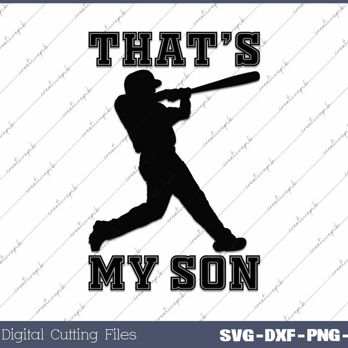 Baseball That's My Son SVG PNG Cutting Printable Files