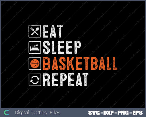 Basketball Coach Eat Sleep Basketball Repeat Basketball SVG PNG Printable Files