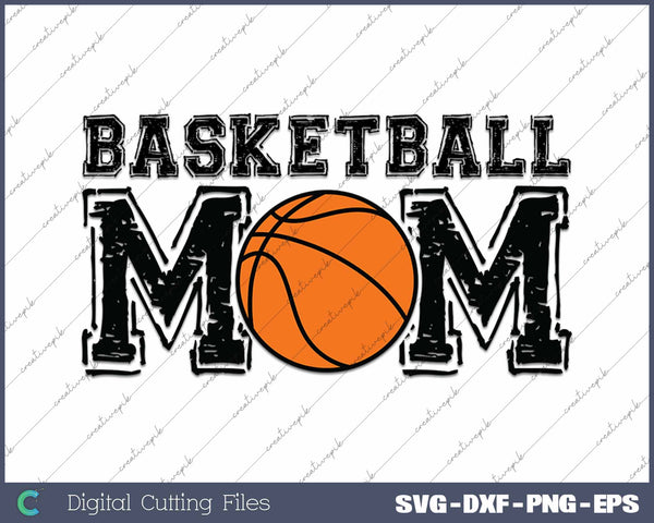 Basketball Mom SVG PNG Cutting Printable Files