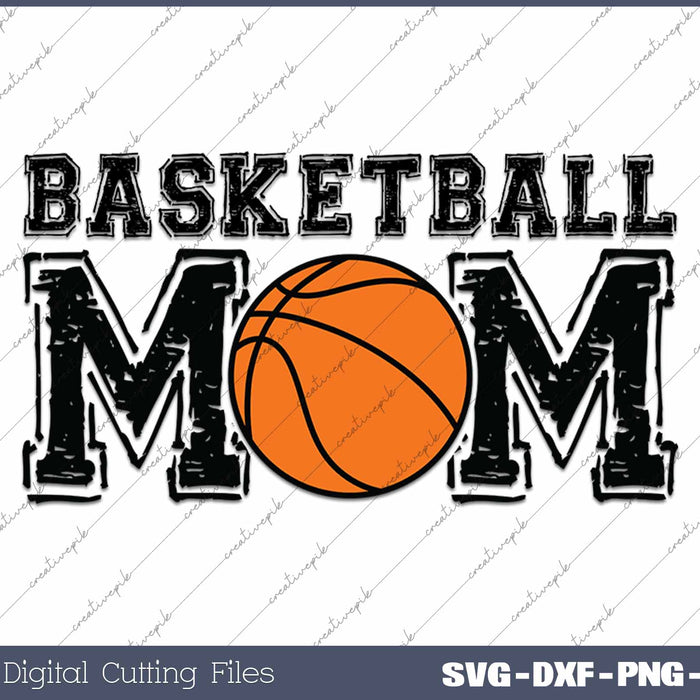 Basketball Mom SVG PNG Cutting Printable Files