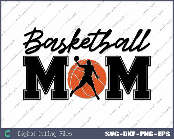 Basketball Mom SVG PNG Cutting Printable Files