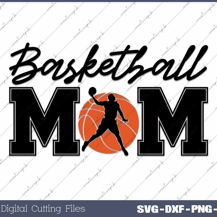 Basketball Mom SVG PNG Cutting Printable Files