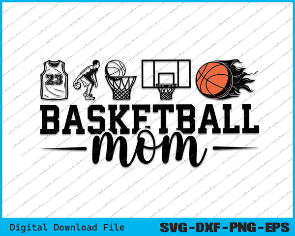 Basketball Mom Sports Mom SVG PNG Cutting Printable Files