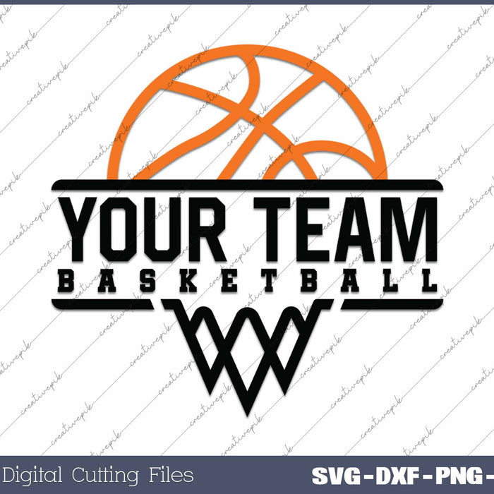 Basketball Team Personalize Basketball Team Name SVG PNG Cutting Printable Files