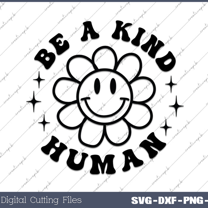 Be A Kind Human Boho Inspirational Christian SVG PNG Cutting Printable Files