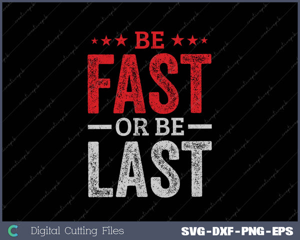 Be Fast Or Be Last Fast Car Quote Drag Racing