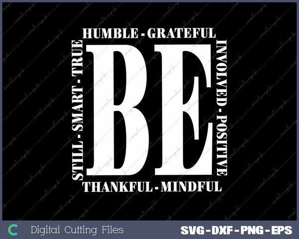 Be Humble Be Positive Inspirational Quote Classic 