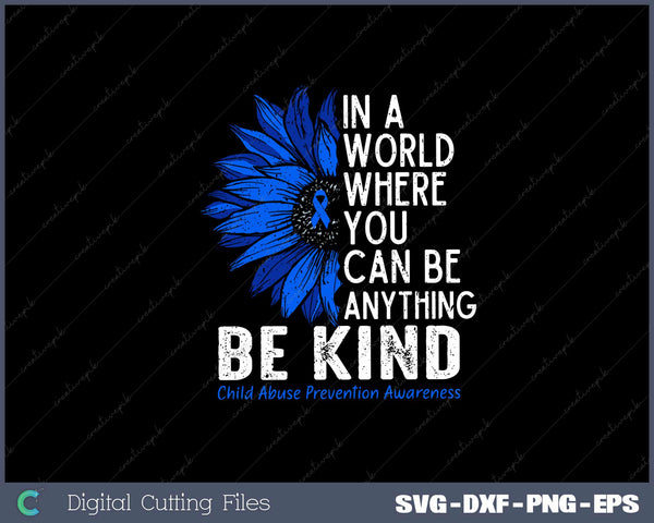 Be Kind Blue Sunflower Child Abuse Prevention Awareness SVG PNG files