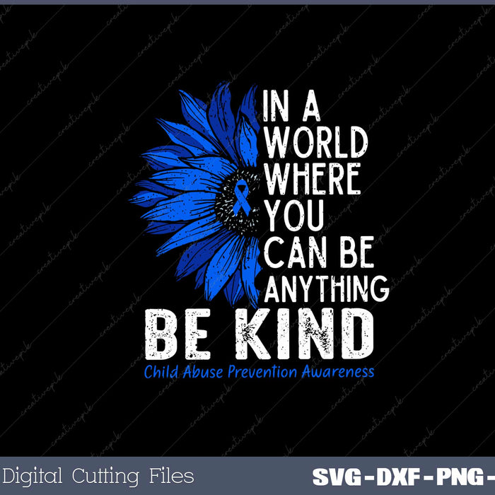 Be Kind Blue Sunflower Child Abuse Prevention Awareness SVG PNG files