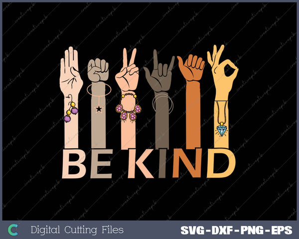 Be Kind Hand Sign SVG PNG Cutting Printable Files