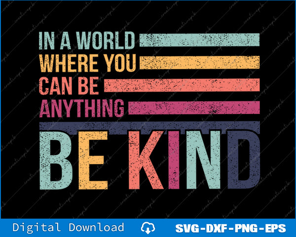 Be Kind  Women Kindness Teacher SVG PNG Cutting Printable File