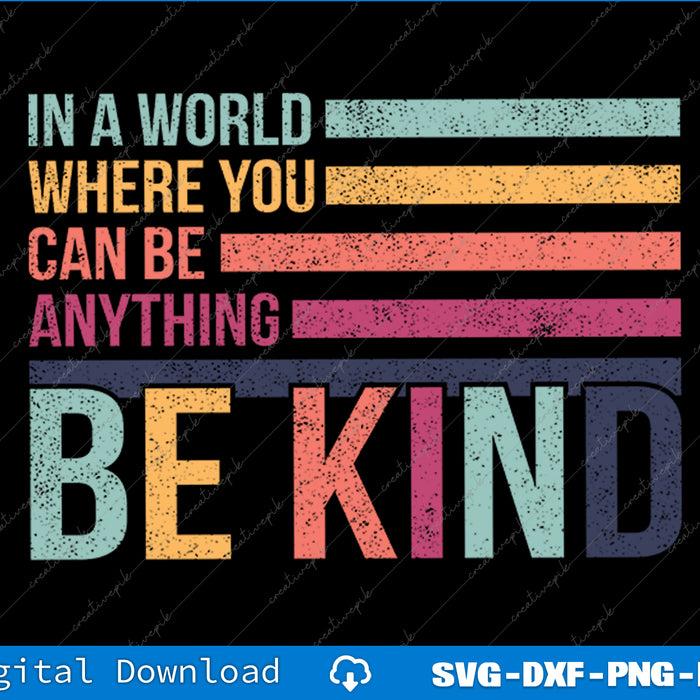 Be Kind  Women Kindness Teacher SVG PNG Cutting Printable File