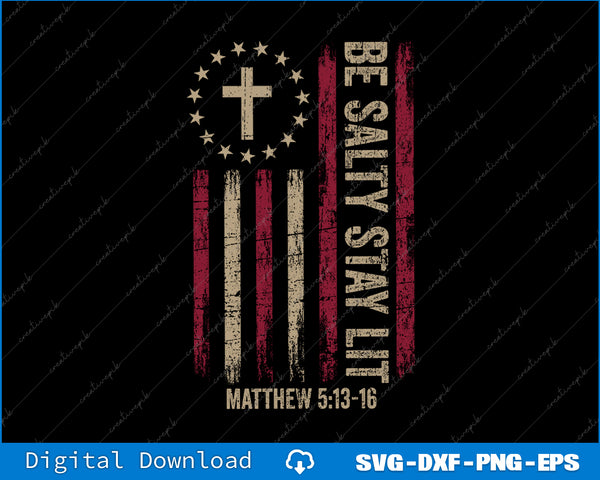 Be Salty Stay Lit Matthew 513 16 SVG PNG Cutting Printable Files