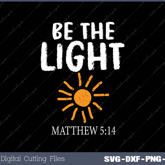 Be The Light Sun Matthew 514 Bible Christian Men Women Kids