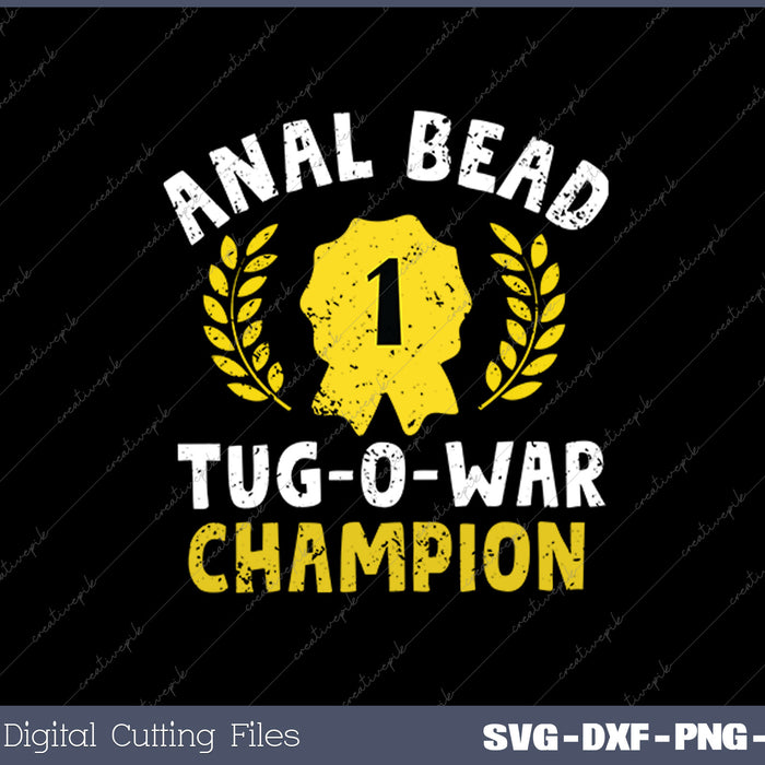 Bead Tug O War Champion Funny Saying Adult Humor Men Women SVG PNG Files