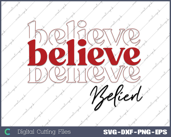 Believe Christmas SVG PNG Cutting Printable Files