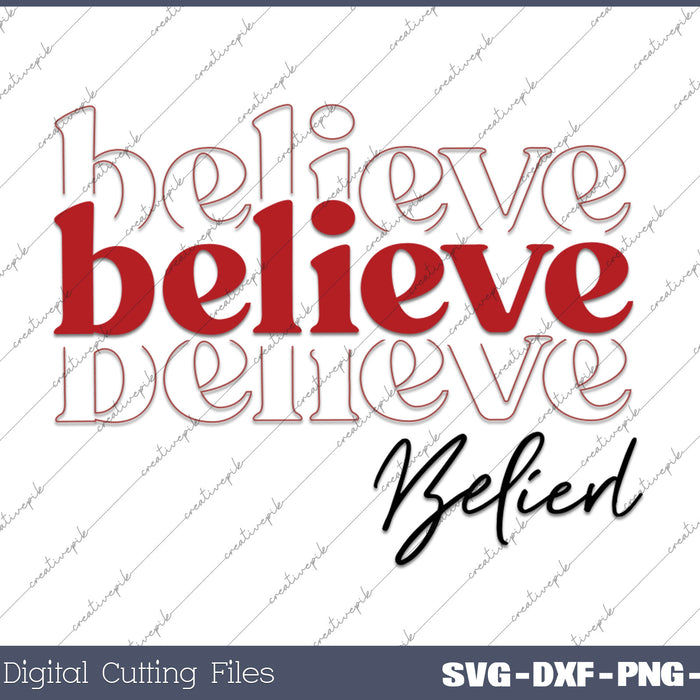 Believe Christmas SVG PNG Cutting Printable Files