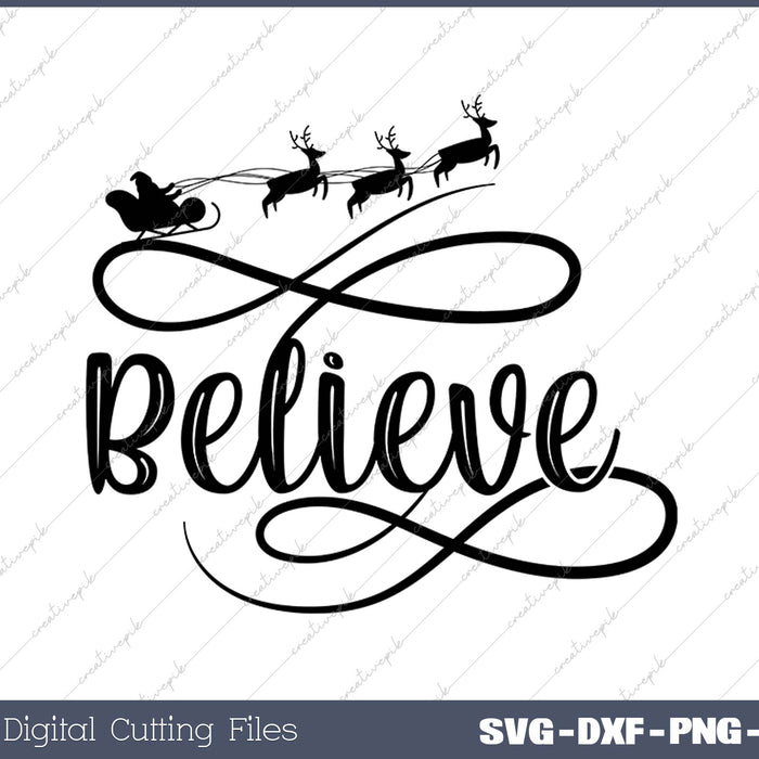 Believe in Christmas SVG PNG Cutting Printable Files