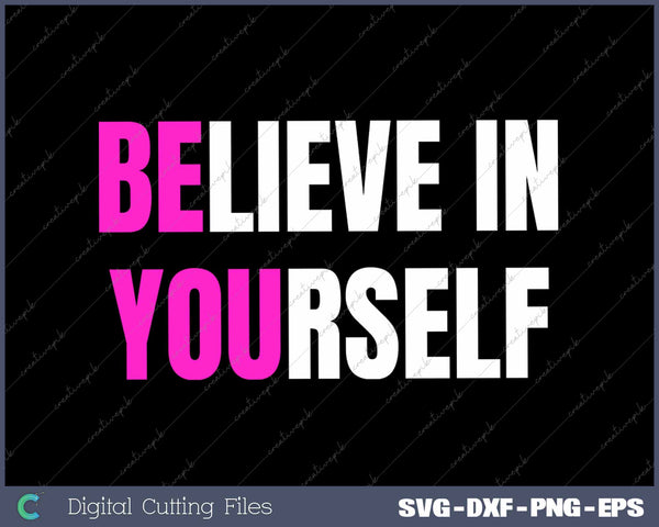 Believe in Yourself Motivational Inspirational