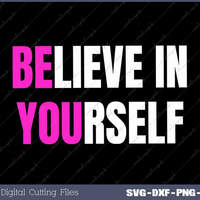 Believe in Yourself Motivational Inspirational