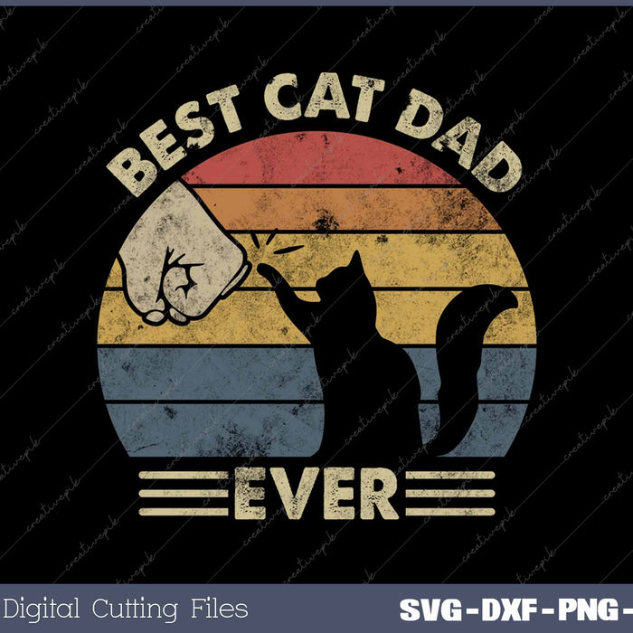 Best Cat Dad Ever Funny SVG PNG Cutting Printable Files