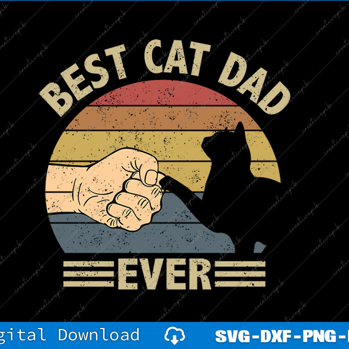 Best Cat Dad Ever Funny Dad SVG PNG Cutting Printable Files