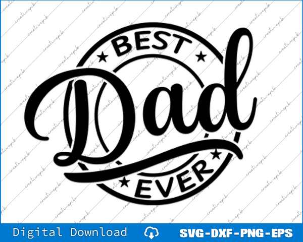Best Dad Ever Father's Day SVG PNG Cutting Printable Files