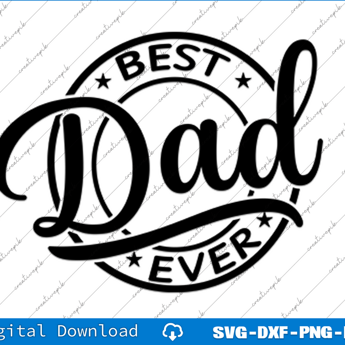 Best Dad Ever Father's Day SVG PNG Cutting Printable Files