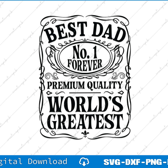 Best Dad World's Greatest Dad Whiskey Label SVG PNG Cutting File