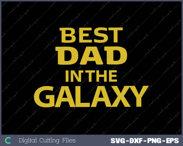 Best Dad in The Galaxy 