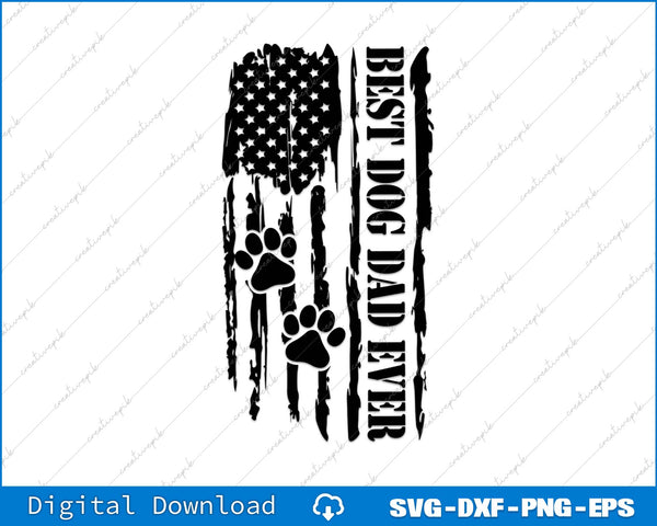 Best Dog Dad Ever American Flag Paw Print SVG PNG Cutting File