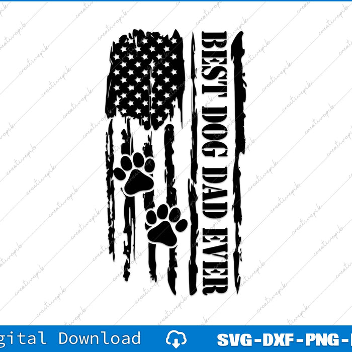 Best Dog Dad Ever American Flag Paw Print SVG PNG Cutting File