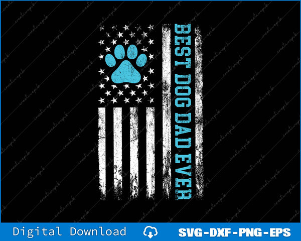 Best Dog Dad Ever USA Flag SVG PNG Cutting Printable Files