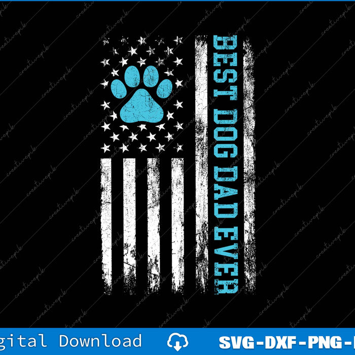 Best Dog Dad Ever USA Flag SVG PNG Cutting Printable Files