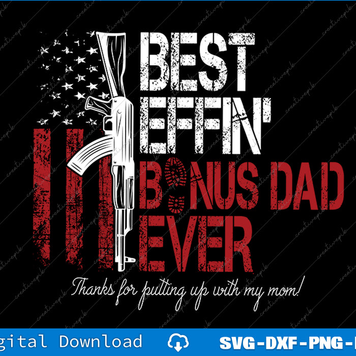 Best Effin' Bonus Dad Ever SVG PNG Cutting Printable Files