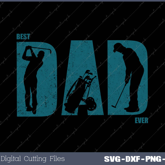 Best Golf Dad Ever SVG PNG Cutting Printable Files